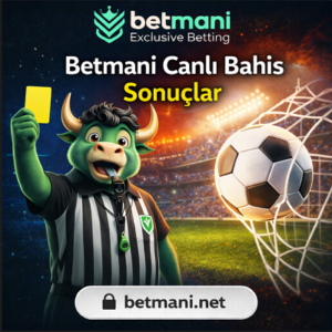 Betmani canlı bahis sonuçlar sayfası maç skorları ve kazanan bahisler