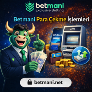 Betmani para çekme işlemleri 7/24 çekim yöntemleri ve günlük limitler ekranı.